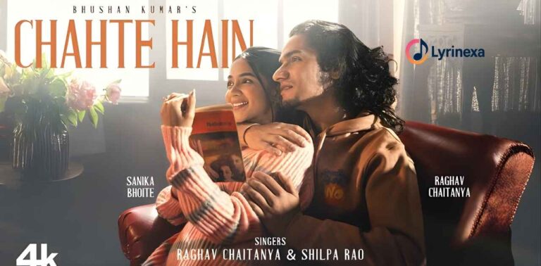 chahte-hain-lyrics-–-raghav-chaitanya-shilpa-rao-lyrinexa