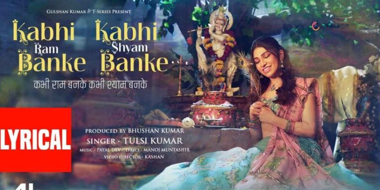 kabhi-ram-banke-kabhi-shyam-banke-lyrics-tulsi-kumar-lyrinexa