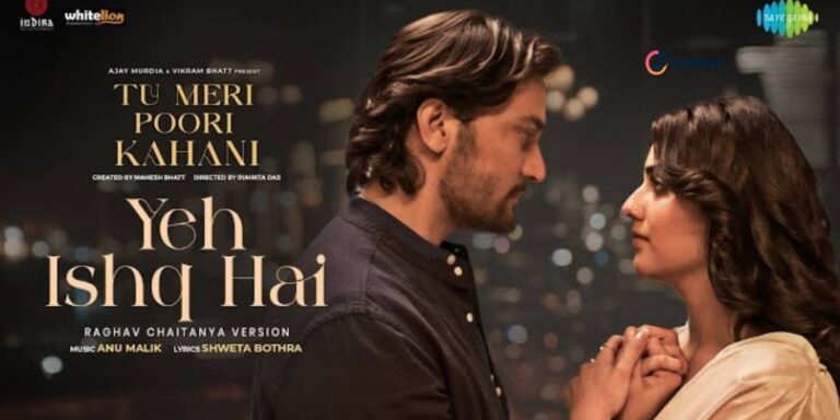 yeh-ishq-hai-lyrics-–-raghav-chaitanya-from-tu-meri-poori-kahani-lyrinexa