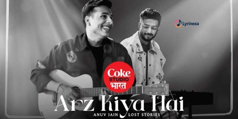 arz-kiya-hai-lyrics-anuv-jain-arz-kiya-hai-lyrinexa