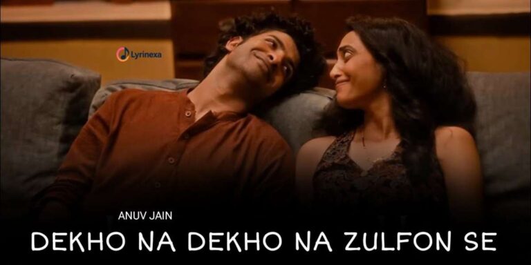 dekho-na-dekho-na-zulfon-se-lyrics-anuv-jain-lyrinexa
