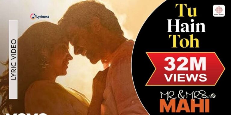 tu-hain-toh-lyrics-bunny-sagar-mr-and-mrs-mahi-lyrinexa